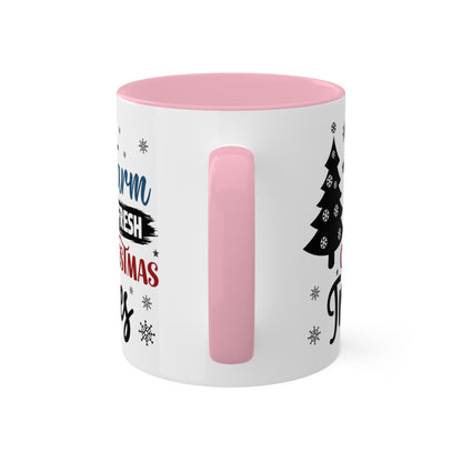 Farm Fresh Christmas Trees - 11 oz Christmas Gift Mug