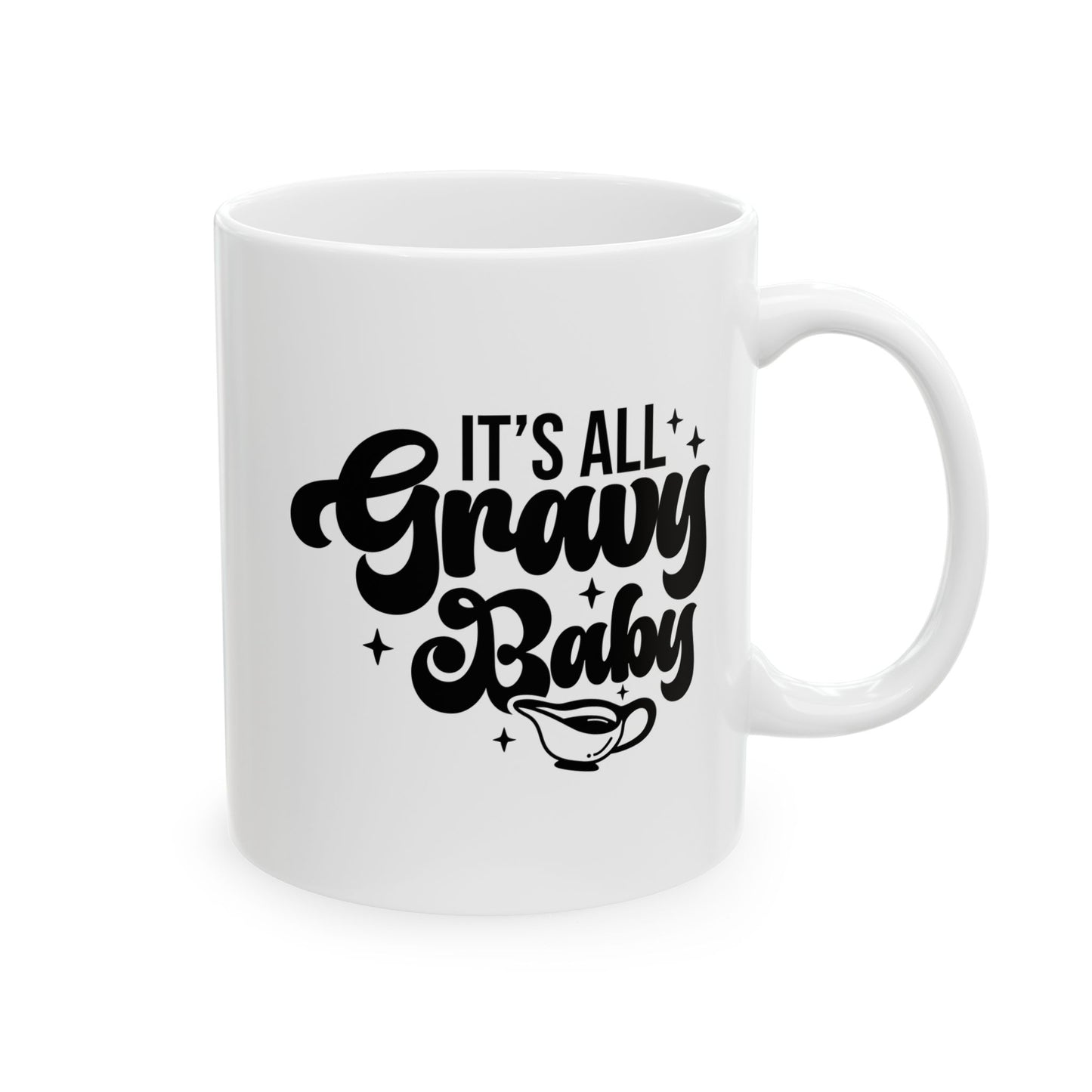 Taza de café con el mensaje "It's All Gravy Baby" (11 oz, 15 oz) para regalar en Acción de Gracias