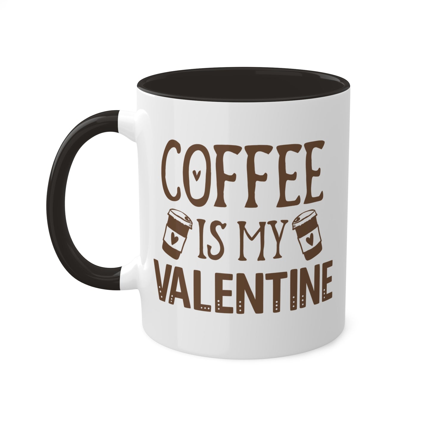 Coffee Is My Valentine - 11oz Colorful Valentine's Day Mug