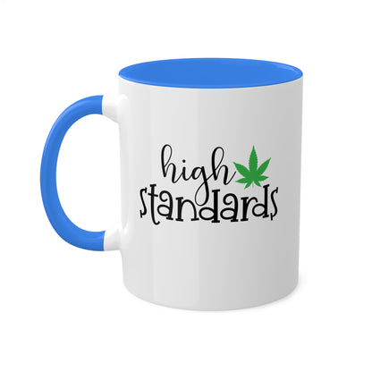 High Standards Coffee Mug Gift - 11oz Colorful Mug