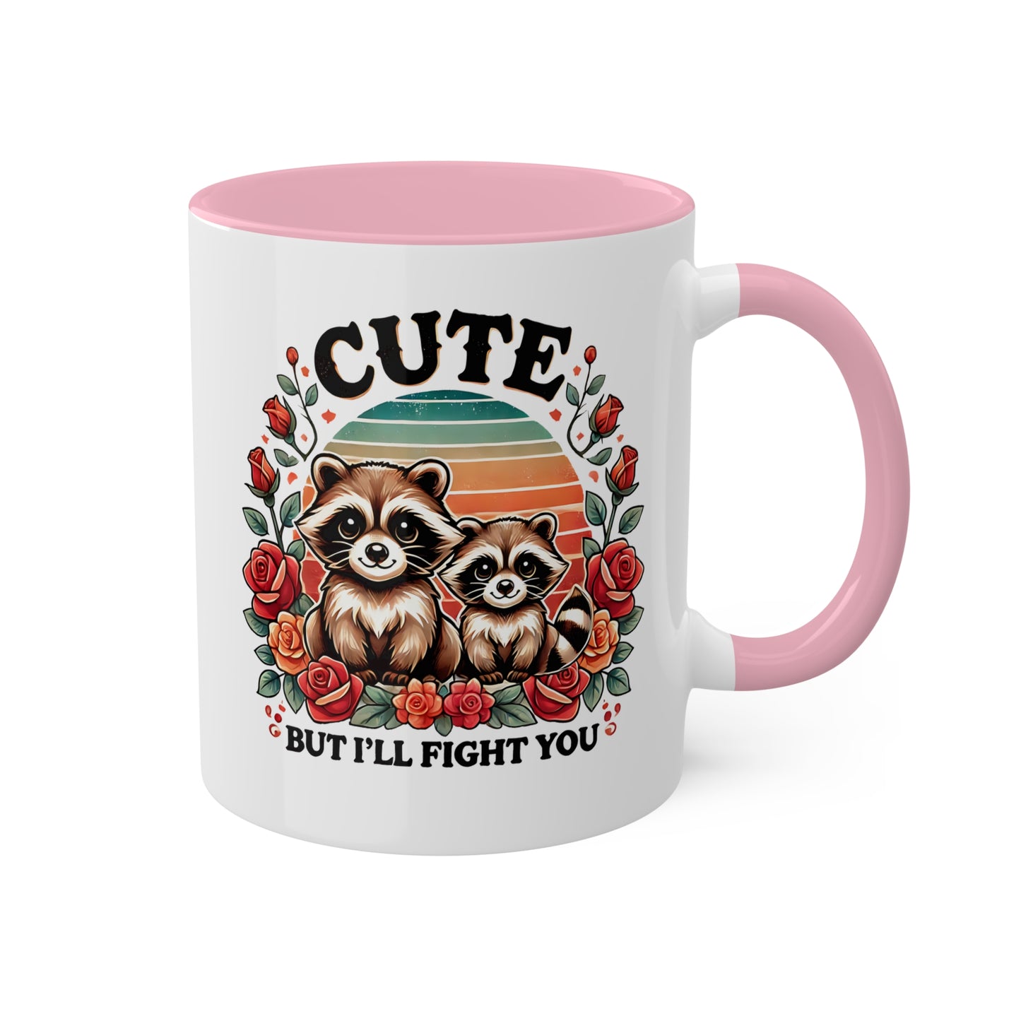 Cute But I'll Flight You With Adorable Raccoons - 11 oz Colorful Mug