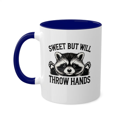 Sweet But Will Throw Hands With Cute Raccoon - 11 oz Colorful Mug