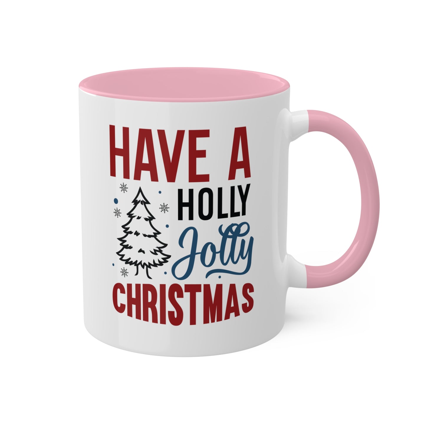 Have A Holly Jolly Christmas - 11 oz Colorful Holiday Gift Mug