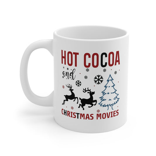 HOT COCOA AND CHRISTMAS MOVIES - 11 oz Holiday Gift Mug