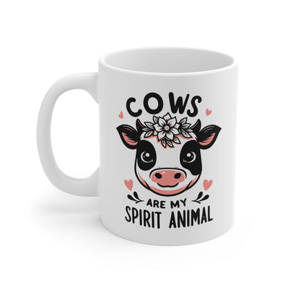 Cows Are My Spirit Animal - 11 oz Ceramic Mug