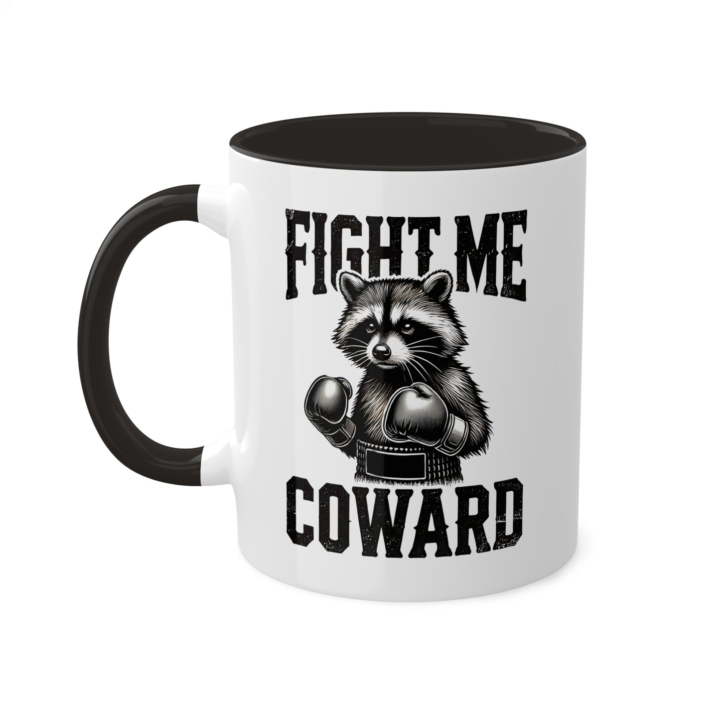 Fight Me Coward With Cute Raccoon Boxer - 11oz Colorful Mug