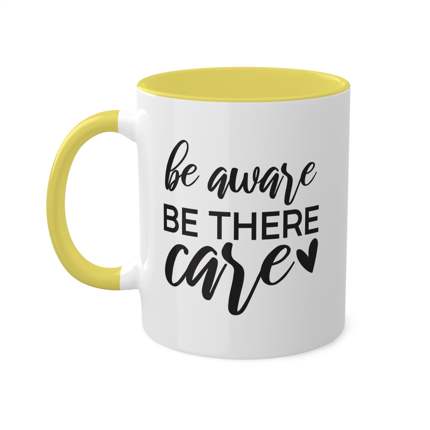 Be Aware Be There Care - 11oz Colorful Mental Health Mug