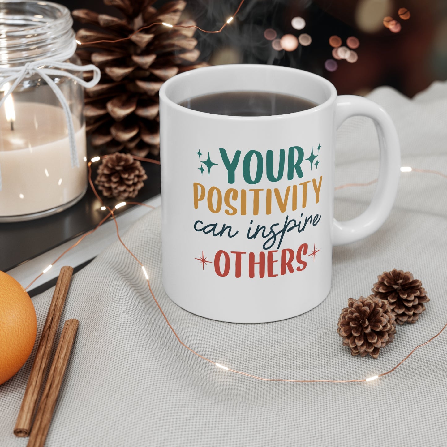 "Your Positivity Can Inspire Others" Coffee Mug, 11 oz