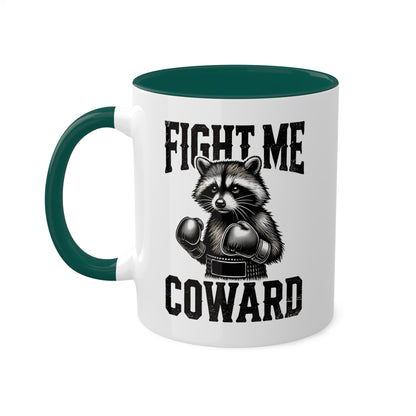 Fight Me Coward With Cute Raccoon Boxer - 11oz Colorful Mug