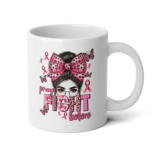 Pray, Fight, Believe - Breast Cancer Awareness Jumbo Mug, 20oz