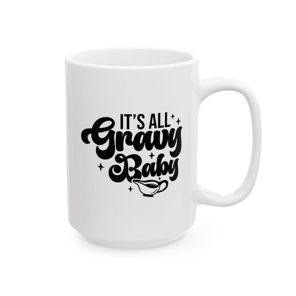 Taza de café con el mensaje "It's All Gravy Baby" (11 oz, 15 oz) para regalar en Acción de Gracias