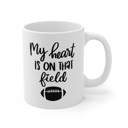 My Heart Is On That Field - 11 oz Coffee Mug