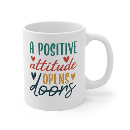 A Positive Attitude Opens Doors - 11 oz Mug