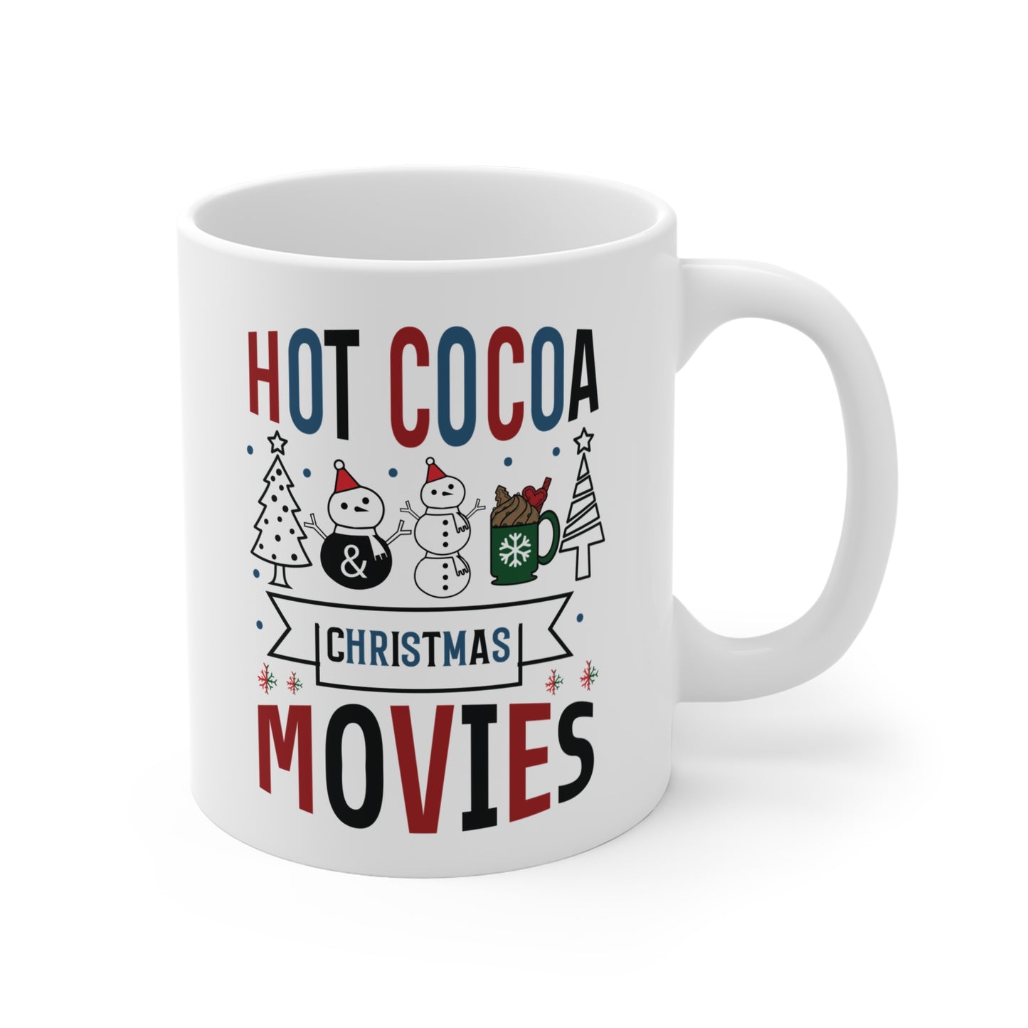 Hot Cocoa And Christmas Movies - 11 oz Holiday Gift Mug