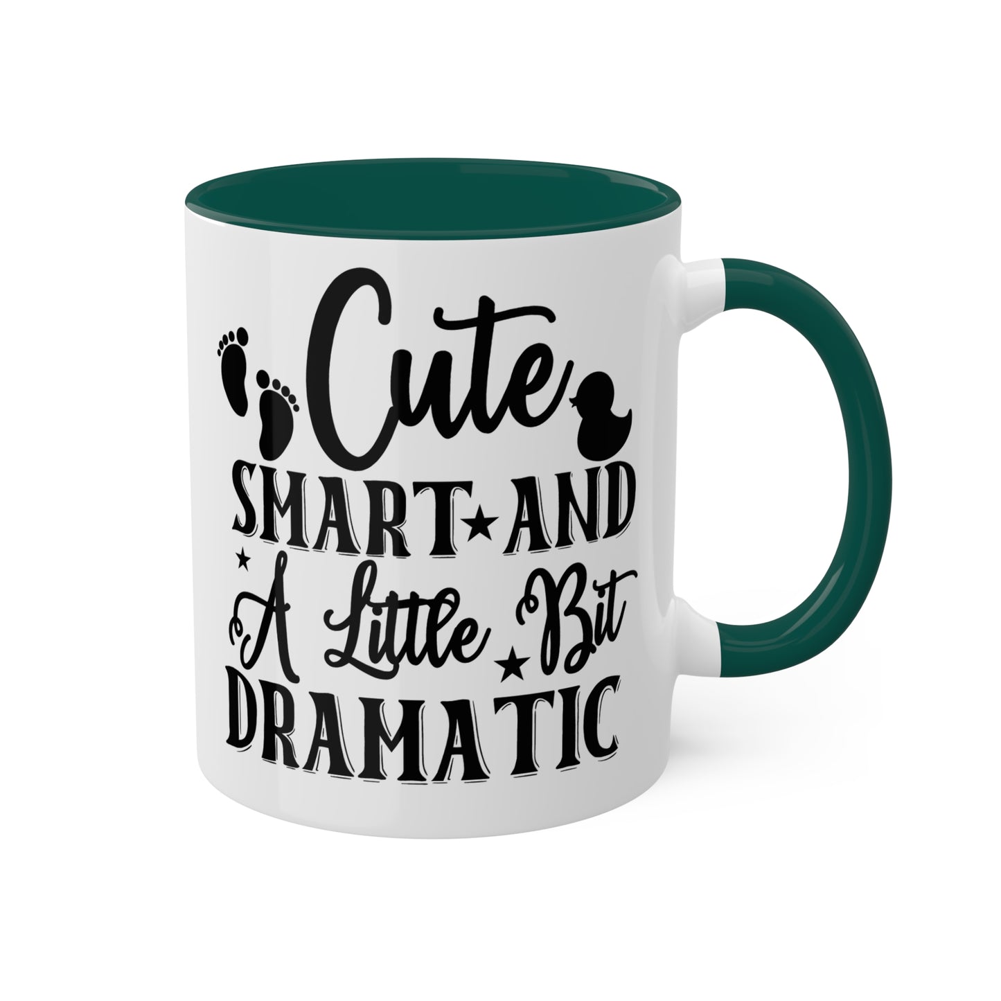 Cute Smart And A Little Dramatic - 11oz Cute & Colorful Gift Mug