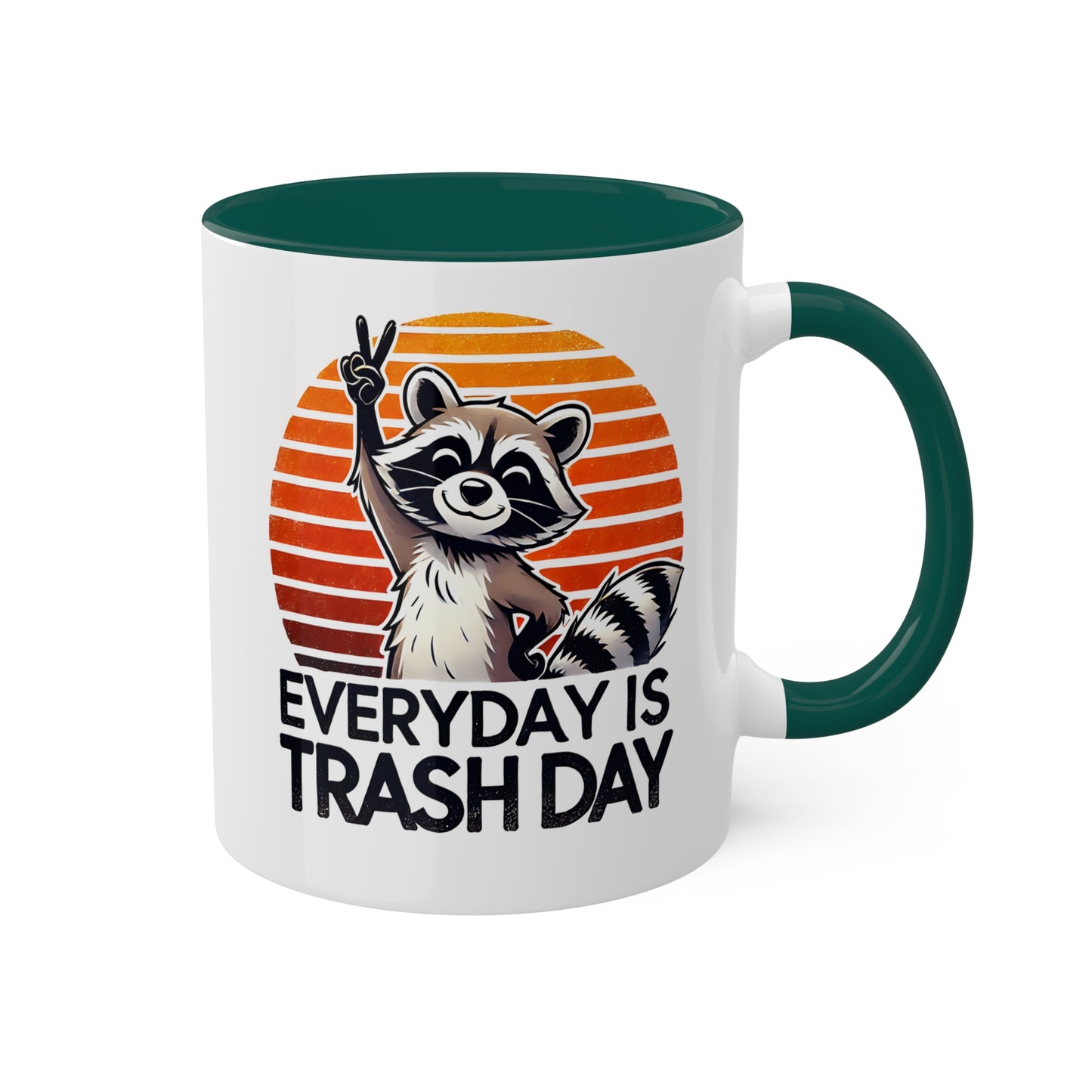 Everyday Is Trash Day With Adorable Raccoon - 11 oz Colorful Mug