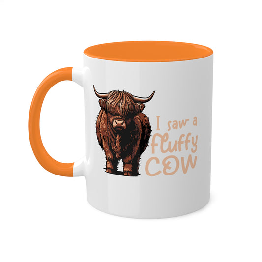 I Saw A Fluffy Cow - 11oz Colorful Mug