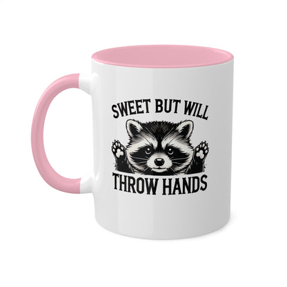 Sweet But Will Throw Hands With Cute Raccoon - 11 oz Colorful Mug