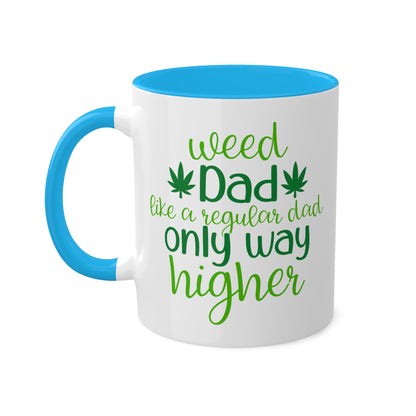 Weed Dad Like A Regular Dad Only Way Higher Coffee Mug, 11 oz