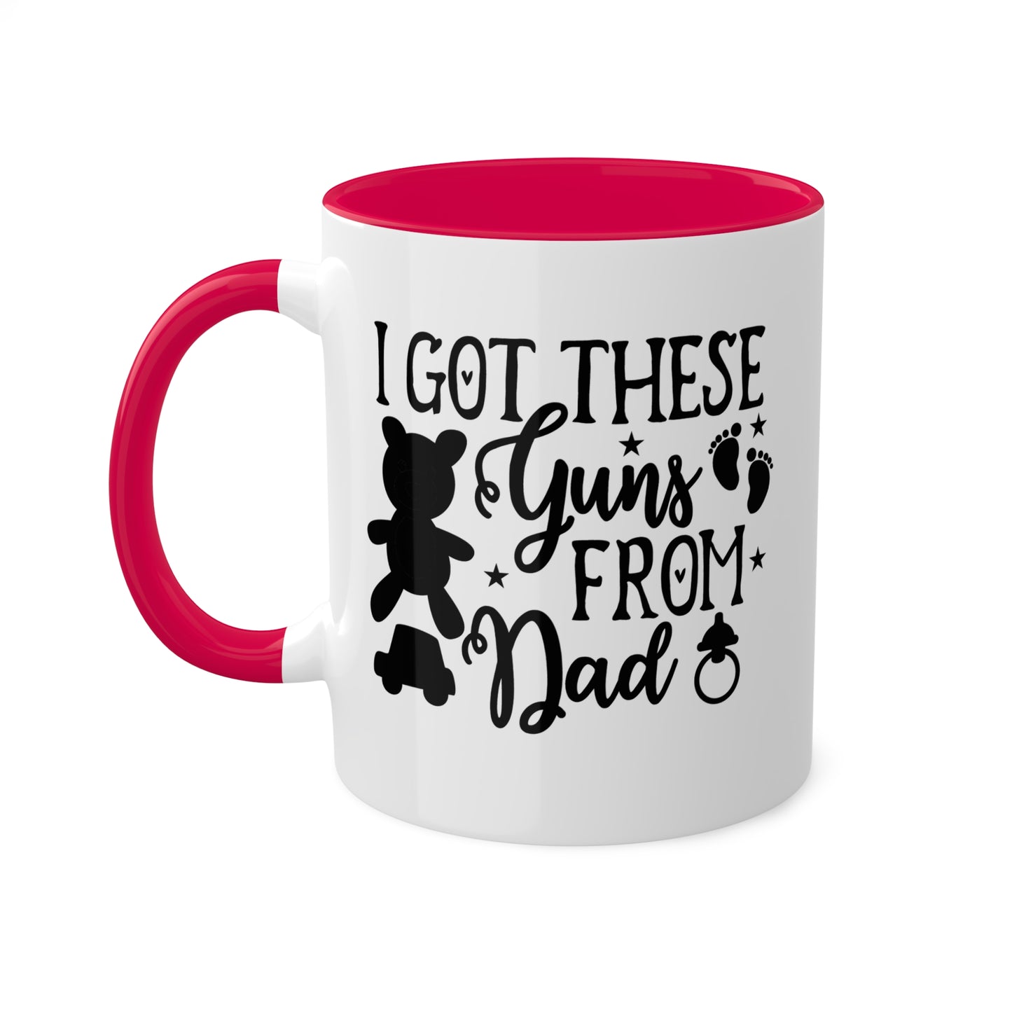 I Got These Guns From Dad - 11oz Colorful Fun Gift Mug