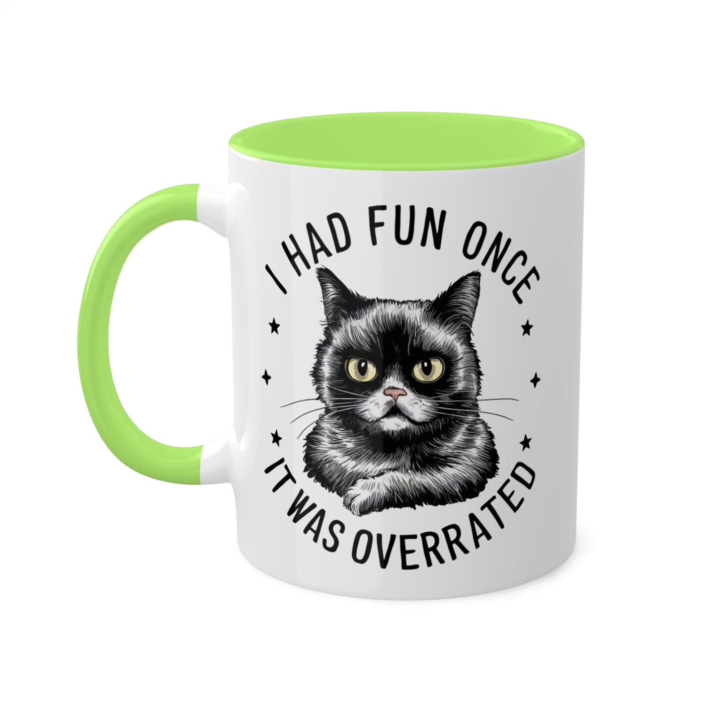 I Had Fun Once It Was Overrated - 11oz Colorful Mug