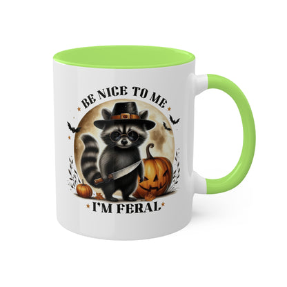 Be Nice To Me, I'm Feral - Cute Raccoon - 11oz Colorful Halloween Mug