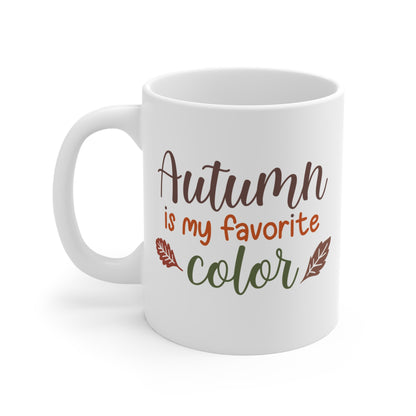 El otoño es mi color favorito - Taza de café de cerámica de 11 oz