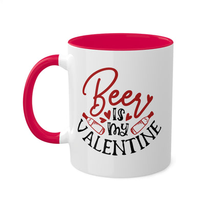 Beer Is My Valentine - 11oz Colorful Valentine's Day Gift Mug