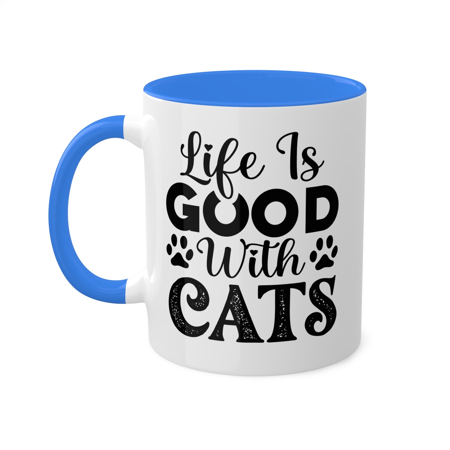 La vida es buena con los gatos - Taza colorida de 11 oz