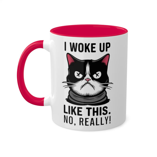 I Woke Up Like This - 11oz Colorful & Cute Mug