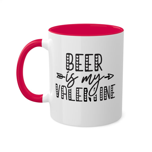 Beer Is My Valentine - 11oz Colorful Valentine's Day Gift Mug