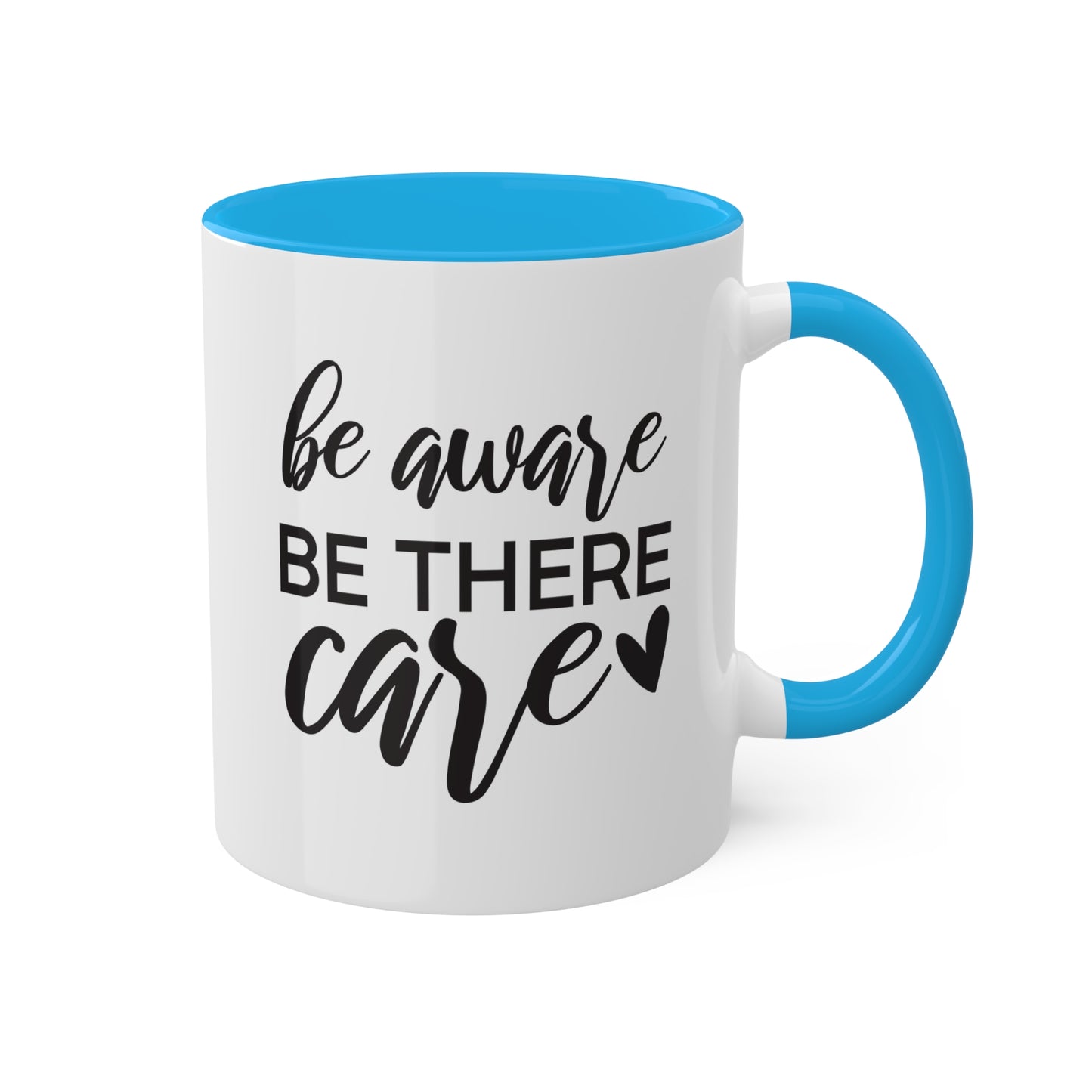 Be Aware Be There Care - 11oz Colorful Mental Health Mug