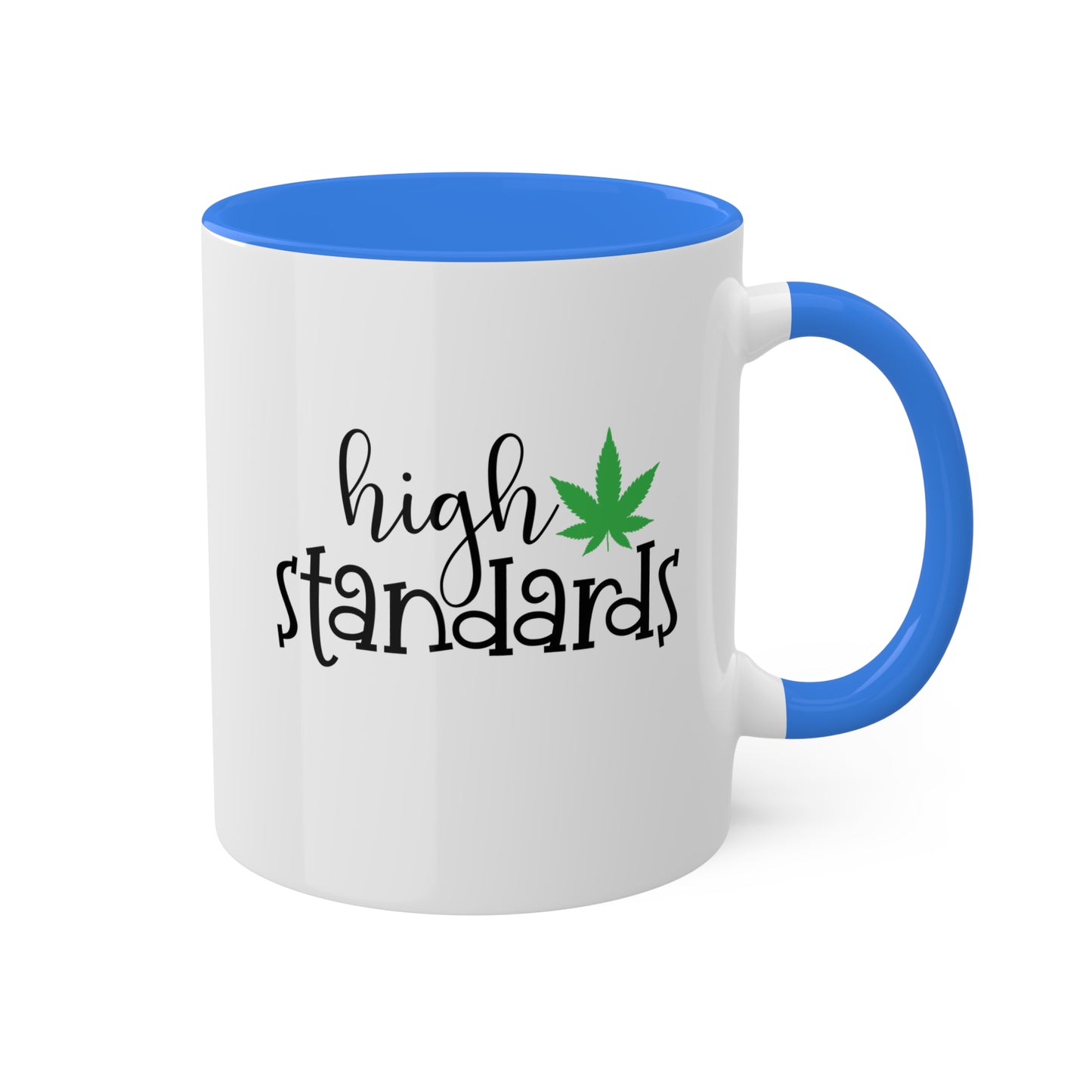 High Standards Coffee Mug Gift - 11oz Colorful Mug