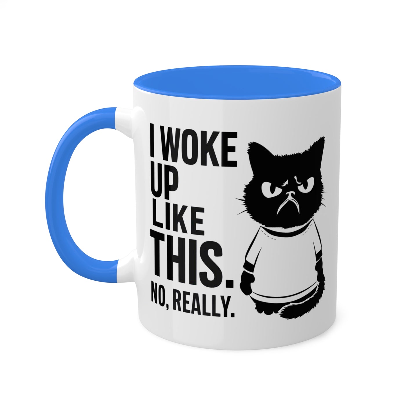 I Woke Up Like This - 11oz Colorful Mug