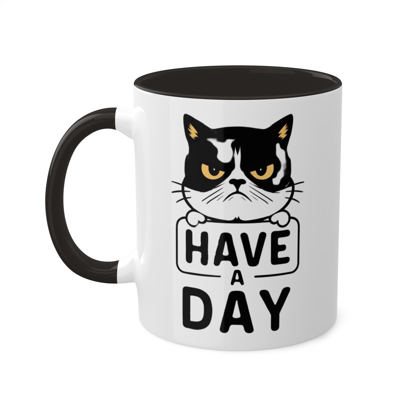 Have A Day - Funny Grumpy Cat - 11oz Colorful Mug