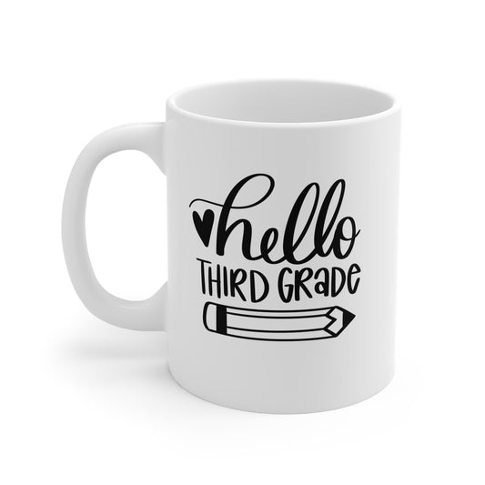 Hello Third Grade - 11 oz Mug