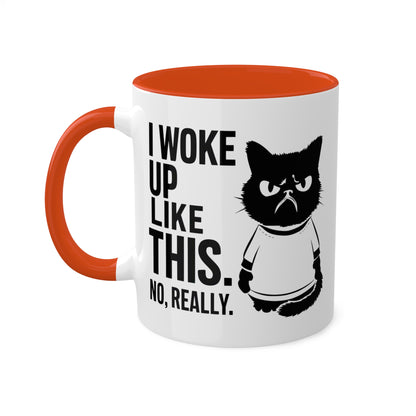 I Woke Up Like This - 11oz Colorful Mug