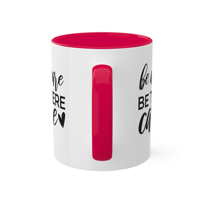 Be Aware Be There Care - 11oz Colorful Mental Health Mug