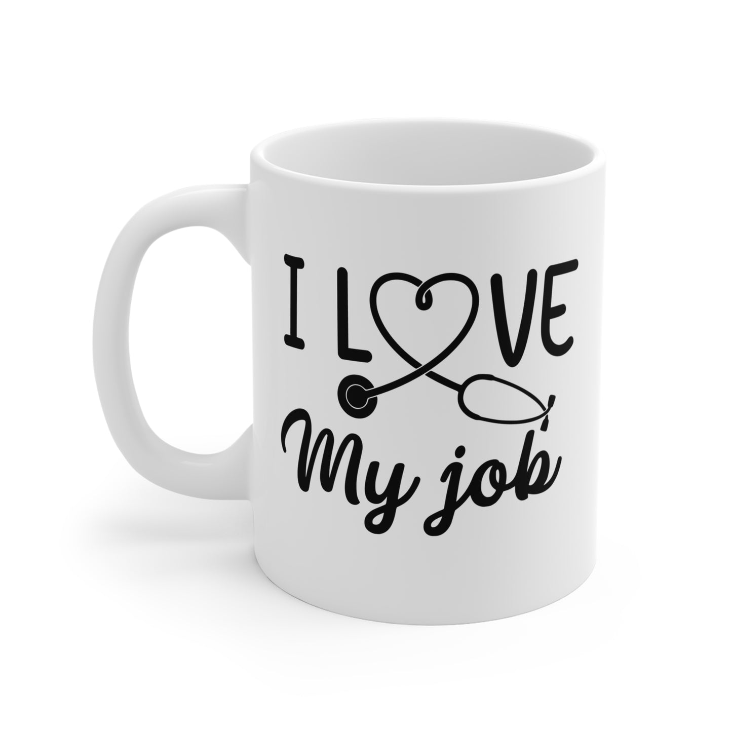 I Love My Job Coffee Mug - 11 oz Ceramic Mug