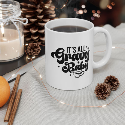 Taza de café con el mensaje "It's All Gravy Baby" (11 oz, 15 oz) para regalar en Acción de Gracias