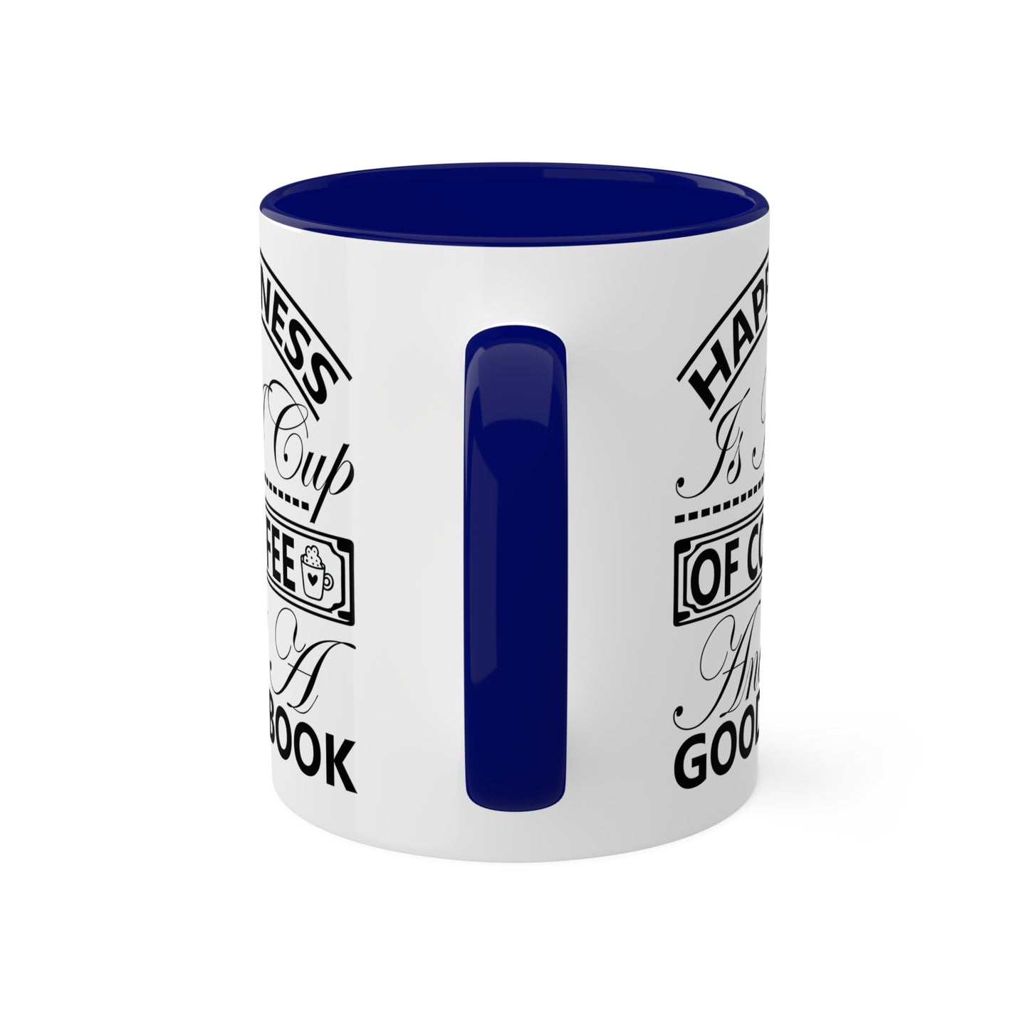 Happiness Is A Cup Of Coffee And A Good Book - 11oz Colorful Mug