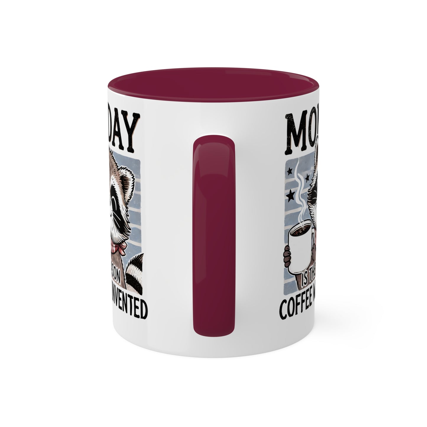 MONDAY Is The Reason Coffee Was Invented - 11oz Colorful Coffee Mug