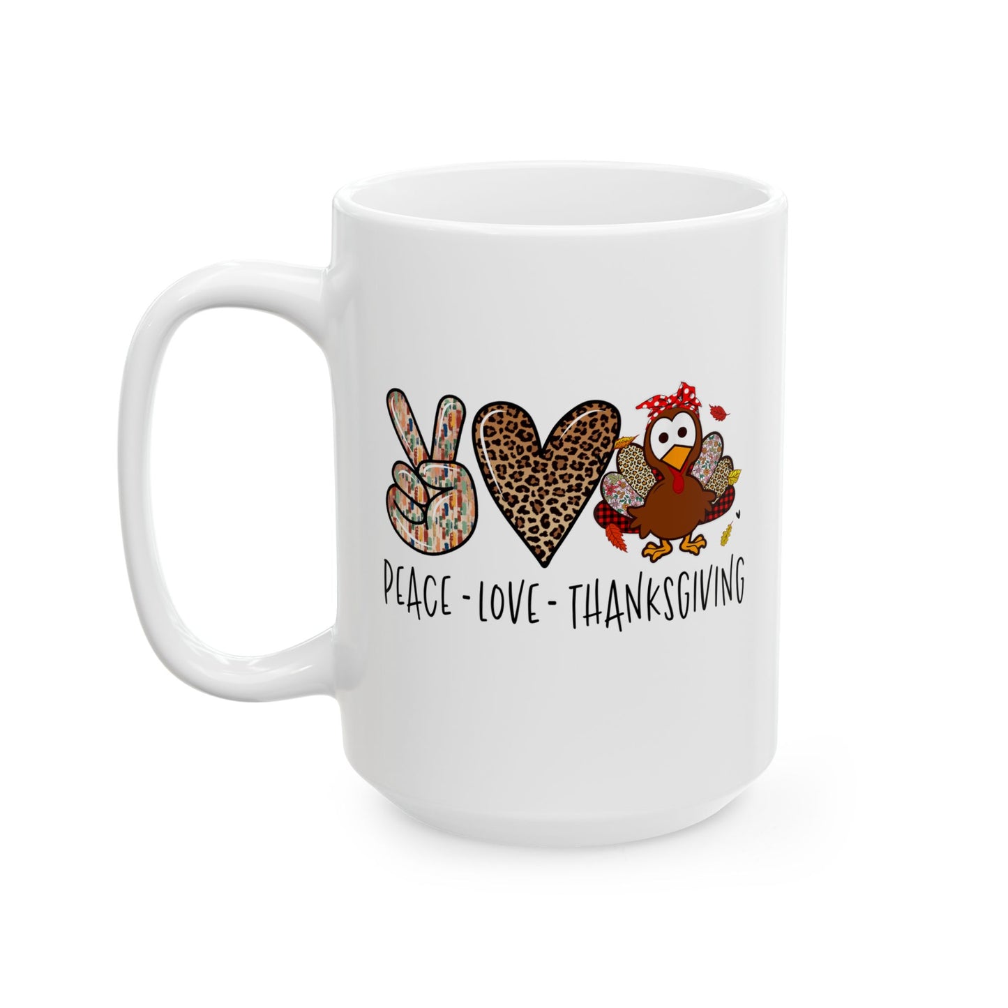 Peace Love Thanksgiving - Fall Coffee Mug (11oz, 15oz)