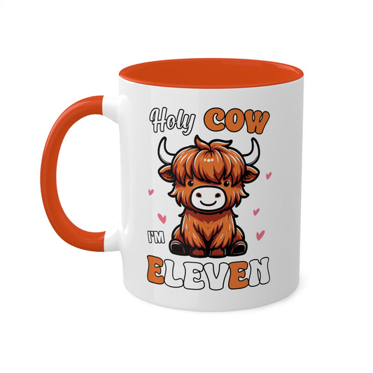 Holy Cow I'm Eleven - 11oz Colorful Birthday Gift Mug