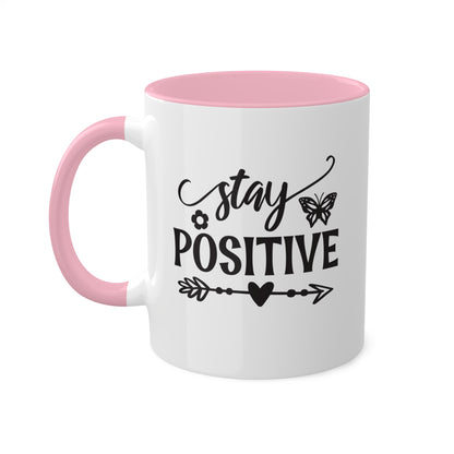 Stay Positive - 11 oz Colorful Mental Health Awareness Coffee Mug