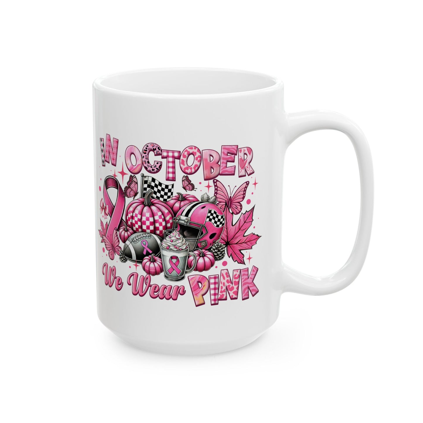 In October, We Wear Pink - Breast Cancer Awareness Coffee Mug (11oz, 15oz)