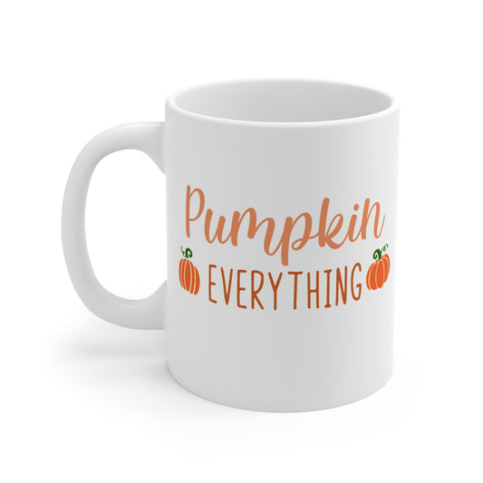 PUMPKIN EVERYTHING - 11 oz Ceramic Coffee Mug