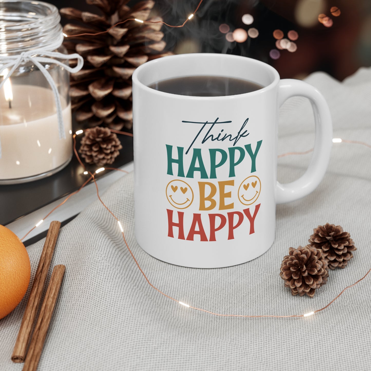 Piensa feliz, sé feliz - Taza de café de cerámica de 11 oz