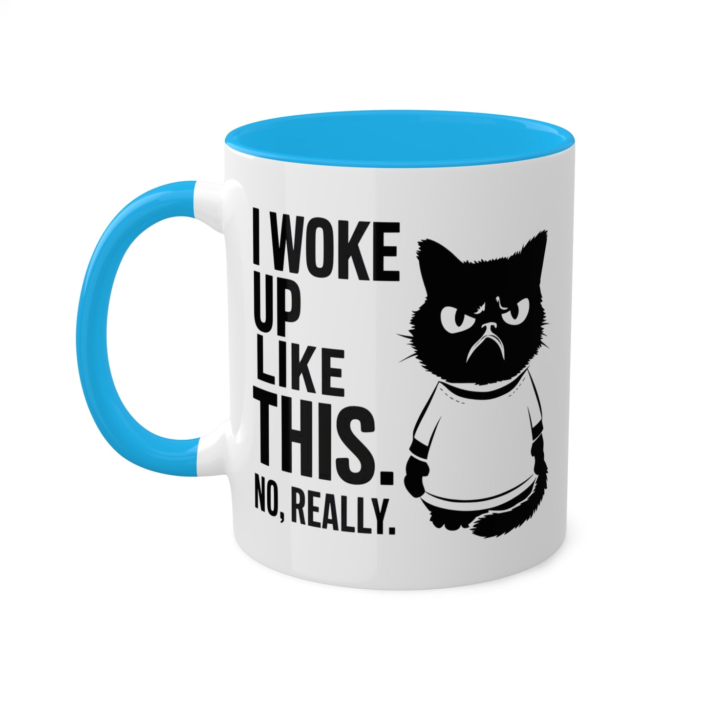 I Woke Up Like This - 11oz Colorful Mug