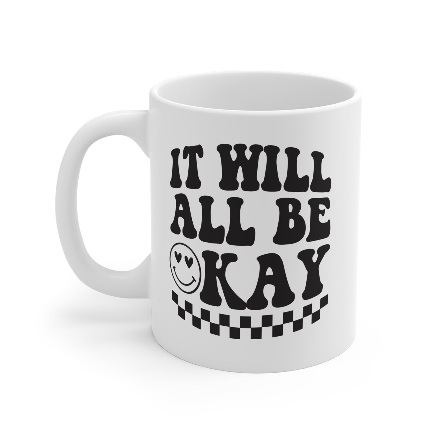 Todo estará bien - Taza de 11 oz